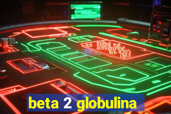 beta 2 globulina