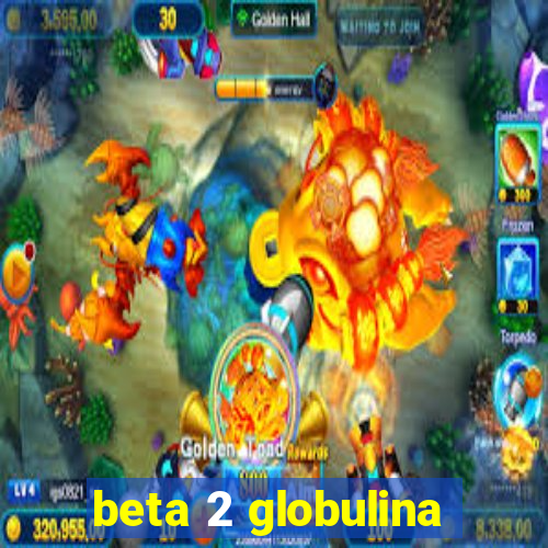 beta 2 globulina