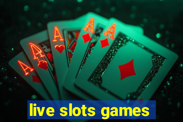 live slots games