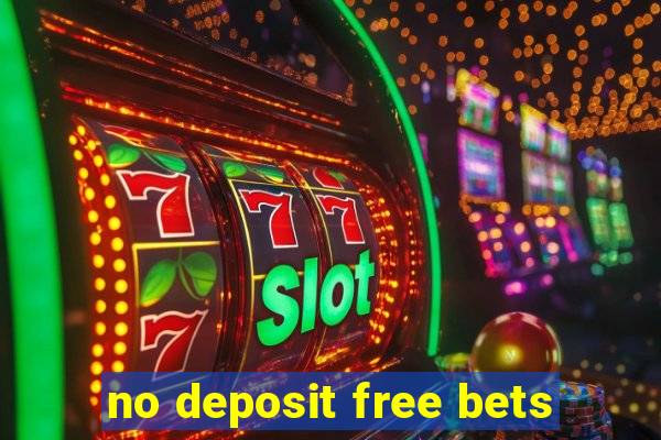 no deposit free bets