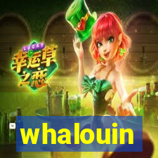 whalouin