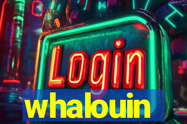 whalouin