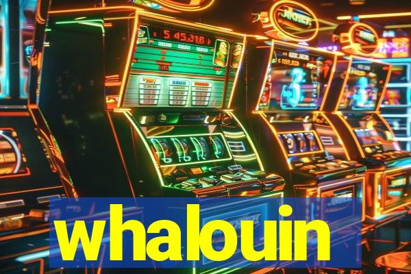 whalouin