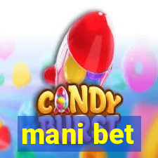 mani bet