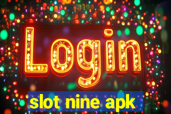 slot nine apk