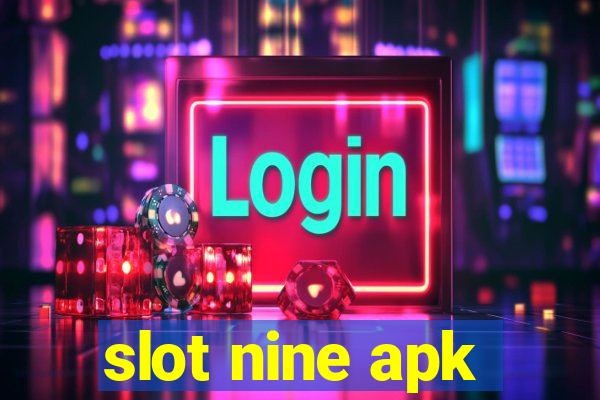 slot nine apk