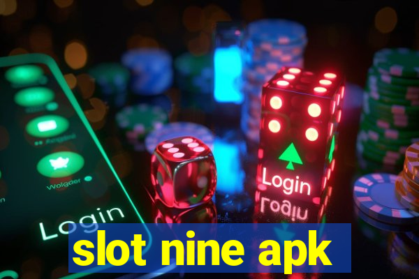 slot nine apk