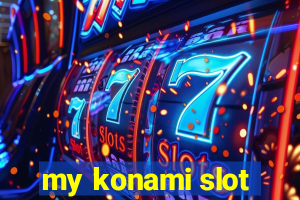 my konami slot