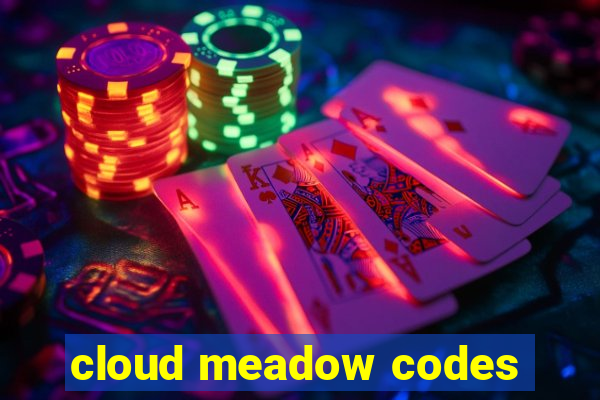 cloud meadow codes