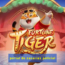 portal do zacarias policial