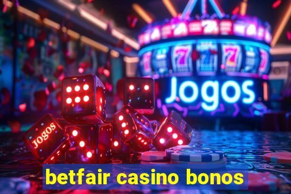 betfair casino bonos