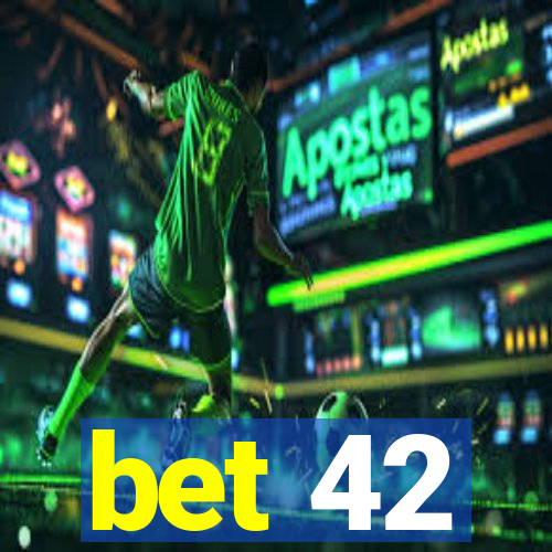 bet 42