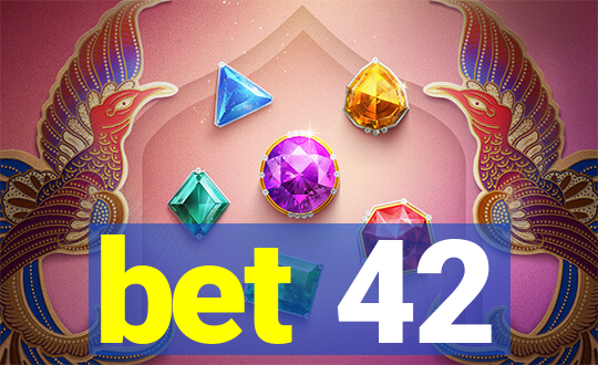 bet 42