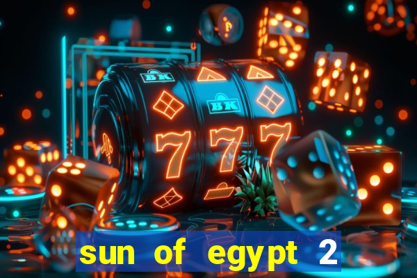 sun of egypt 2 slot demo