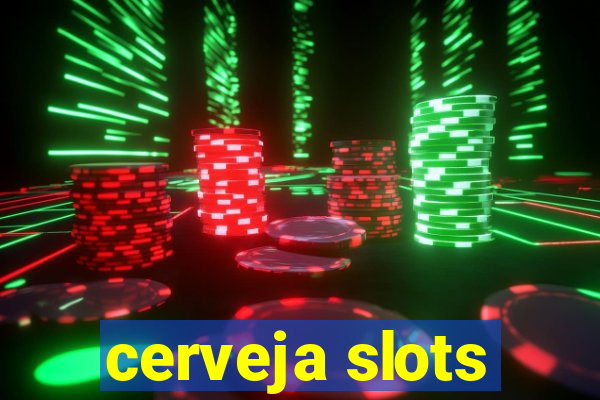 cerveja slots