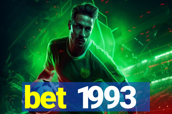 bet 1993