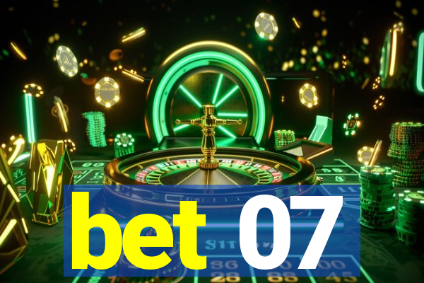 bet 07