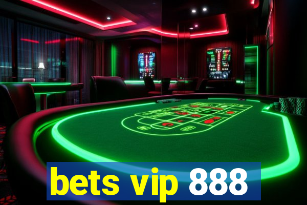 bets vip 888