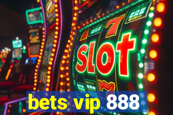 bets vip 888