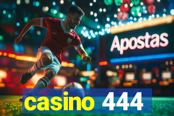 casino 444