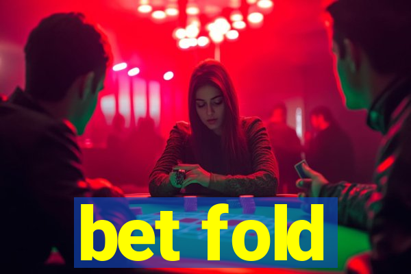 bet fold