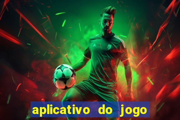 aplicativo do jogo do tigre