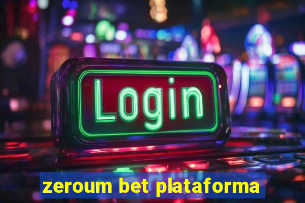 zeroum bet plataforma