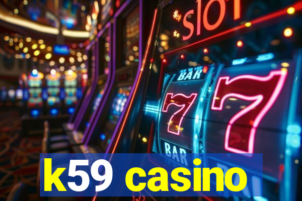 k59 casino