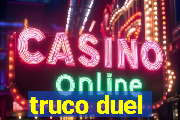 truco duel