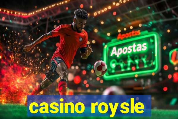 casino roysle