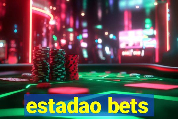 estadao bets