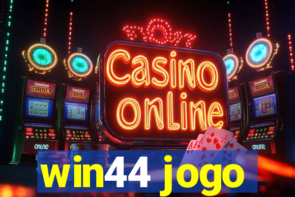 win44 jogo