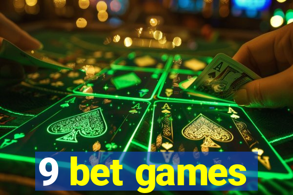 9 bet games