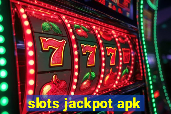 slots jackpot apk