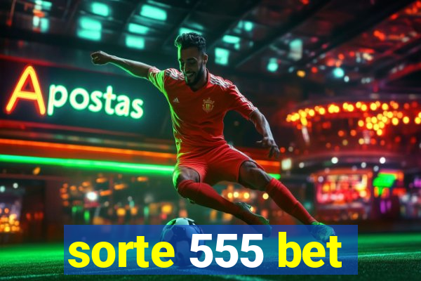 sorte 555 bet