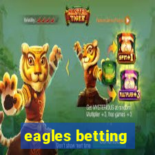 eagles betting