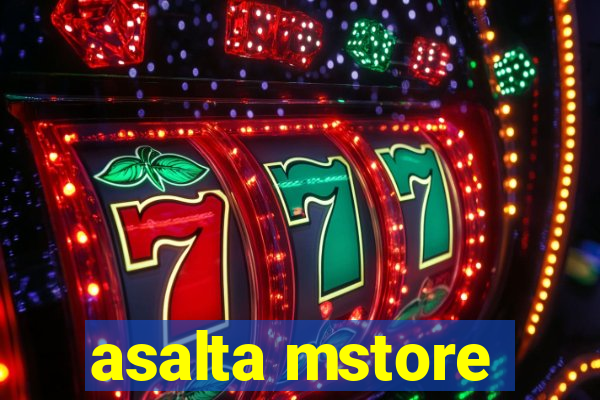 asalta mstore