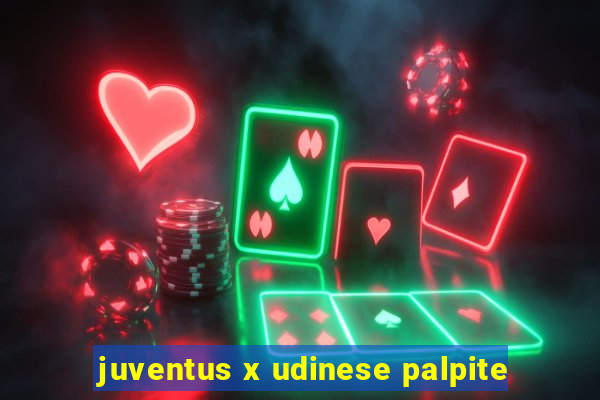 juventus x udinese palpite