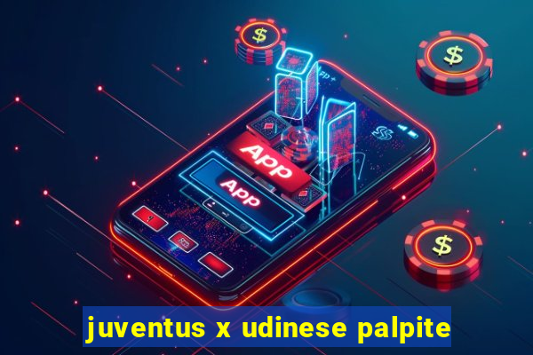 juventus x udinese palpite