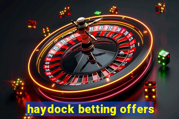 haydock betting offers