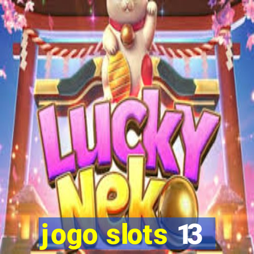 jogo slots 13