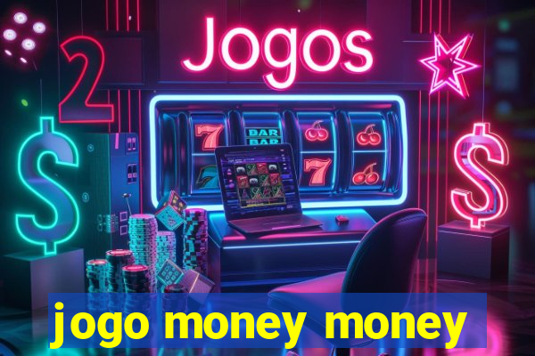 jogo money money