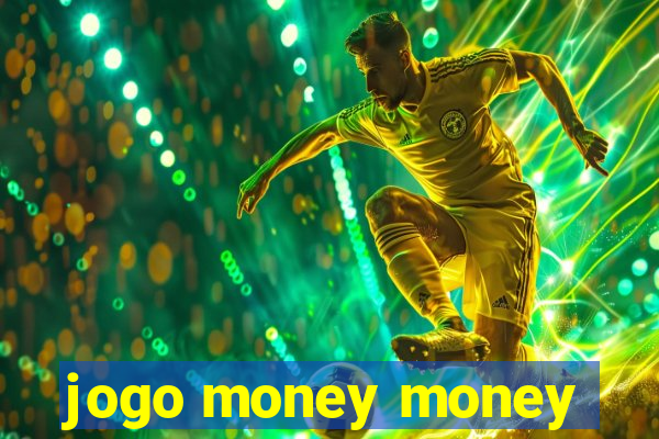 jogo money money