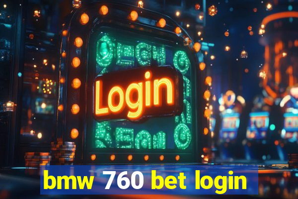 bmw 760 bet login