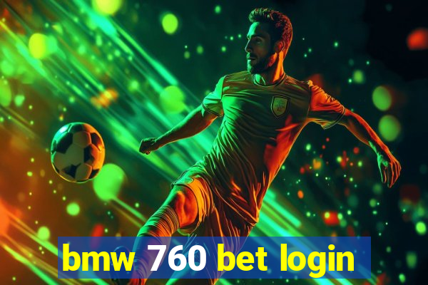 bmw 760 bet login