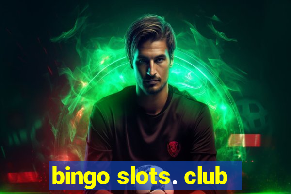 bingo slots. club