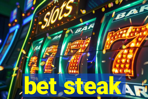 bet steak