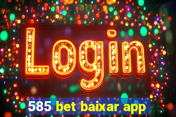 585 bet baixar app