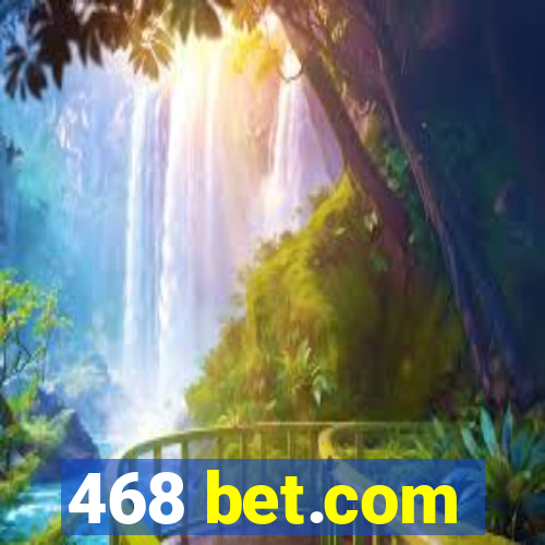 468 bet.com