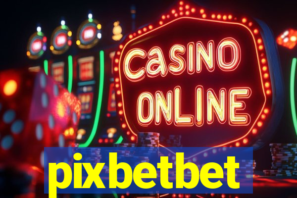 pixbetbet